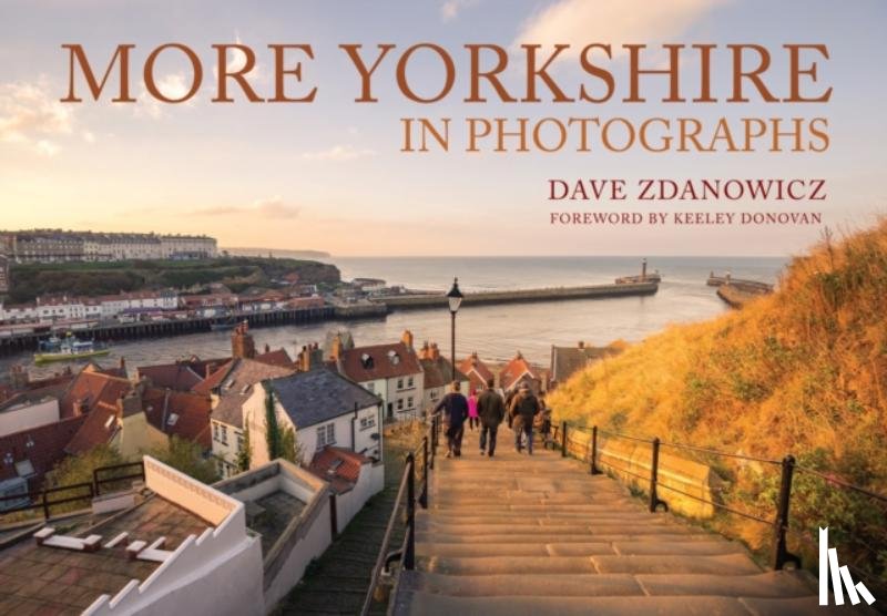 Zdanowicz, Dave - More Yorkshire in Photographs