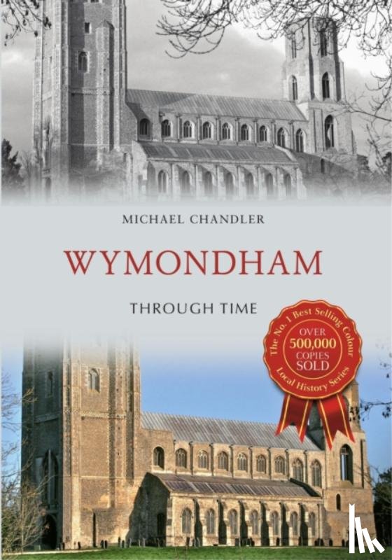 Armes, Stacey, Watts, Ryan - Wymondham & District Through Time