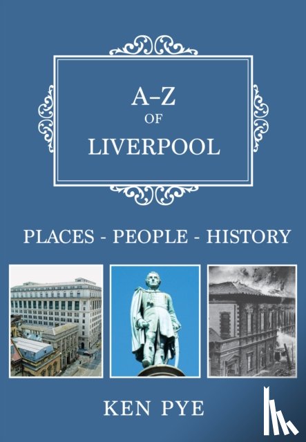 Pye, Ken - A-Z of Liverpool