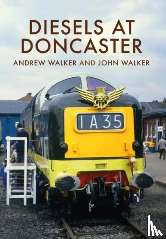 Walker, Andrew - Diesels at Doncaster