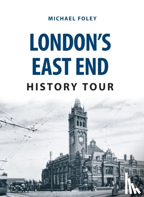 Foley, Michael - London's East End History Tour
