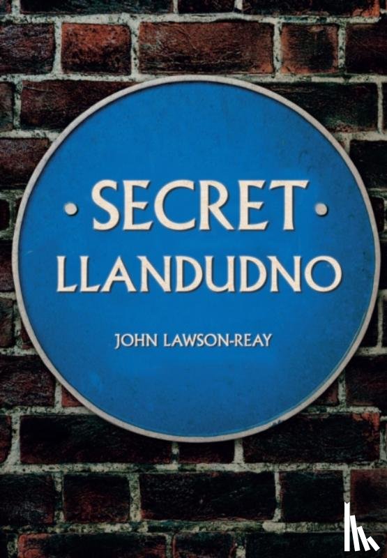 Lawson-Reay, John - Secret Llandudno