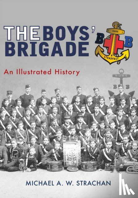 Strachan, Michael A. W. - The Boys' Brigade