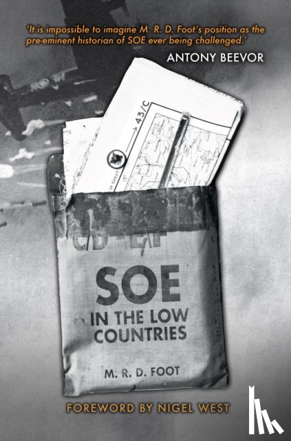 Foot, M. R. D. - SOE in the Low Countries