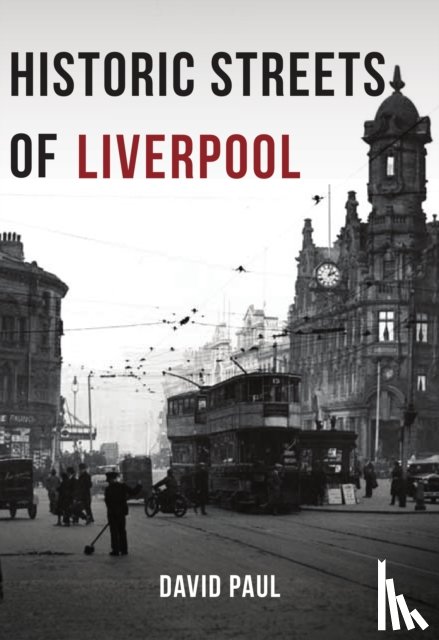 Paul, David - Historic Streets of Liverpool