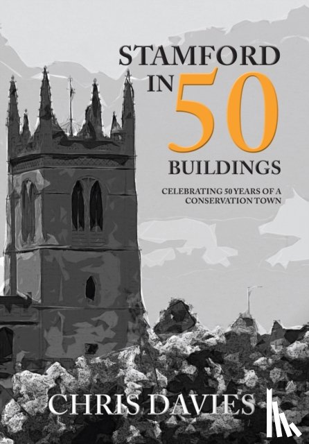 Davies, Christopher - Stamford in 50 Buildings