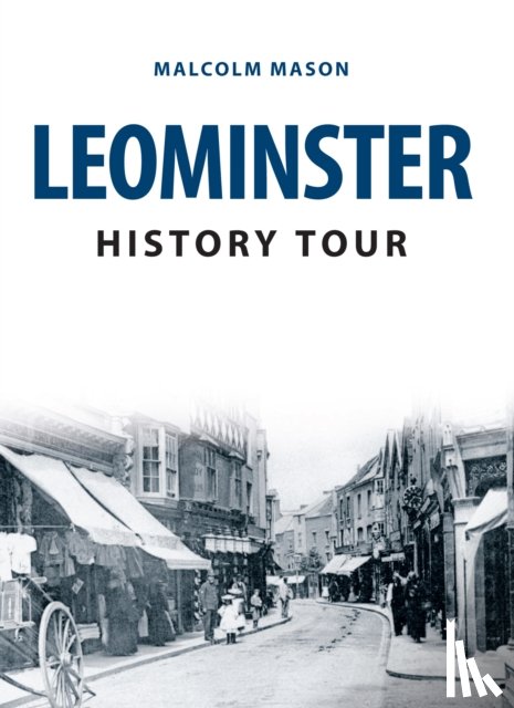 Malcolm Mason - Leominster History Tour