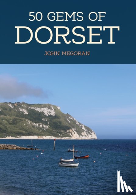 Megoran, John - 50 Gems of Dorset