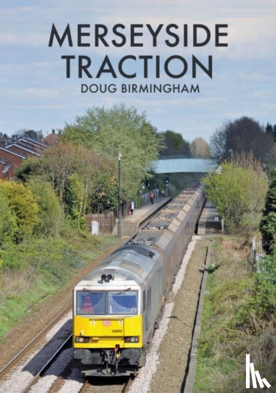 Birmingham, Doug - Merseyside Traction