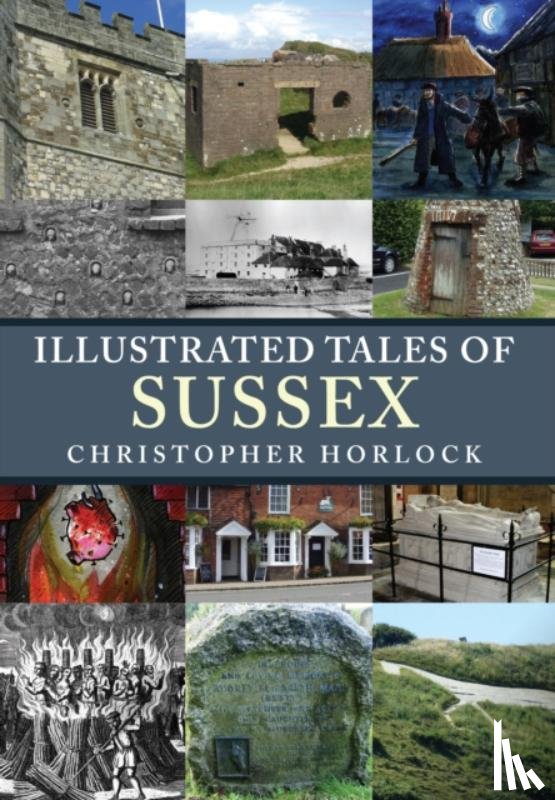 Horlock, Christopher - Illustrated Tales of Sussex