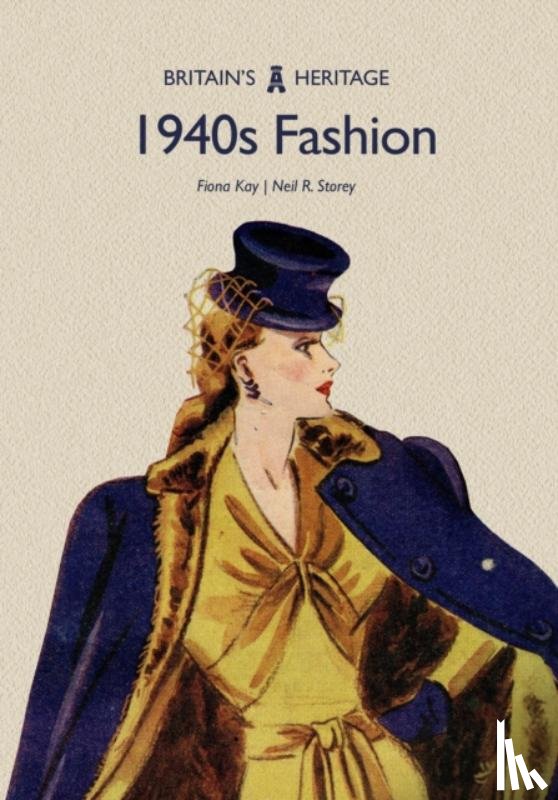 Kay, Fiona, Storey, Neil R. - 1940s Fashion