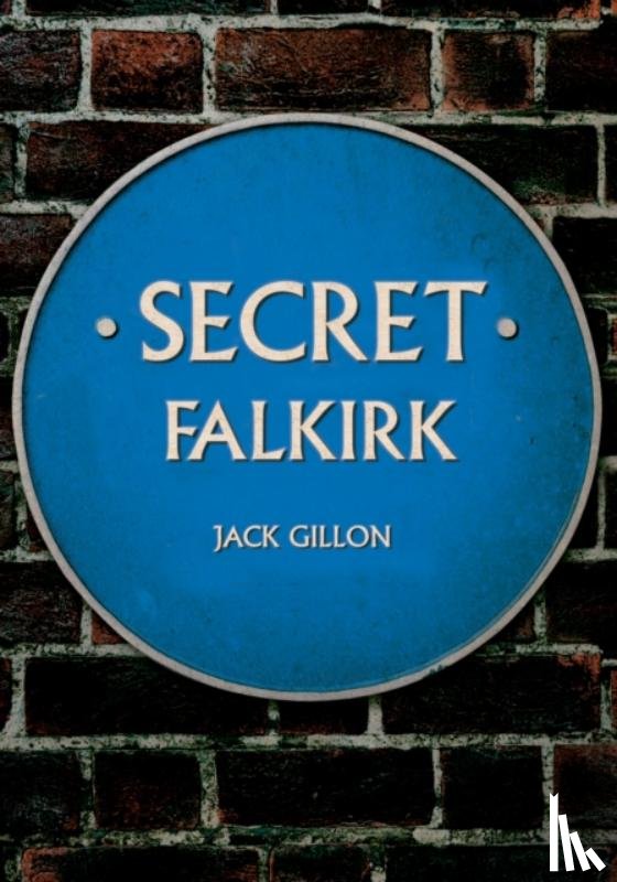 Gillon, Jack - Secret Falkirk