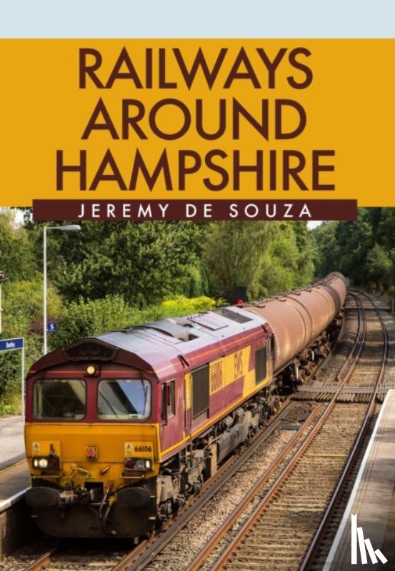 Souza, Jeremy de - Railways Around Hampshire