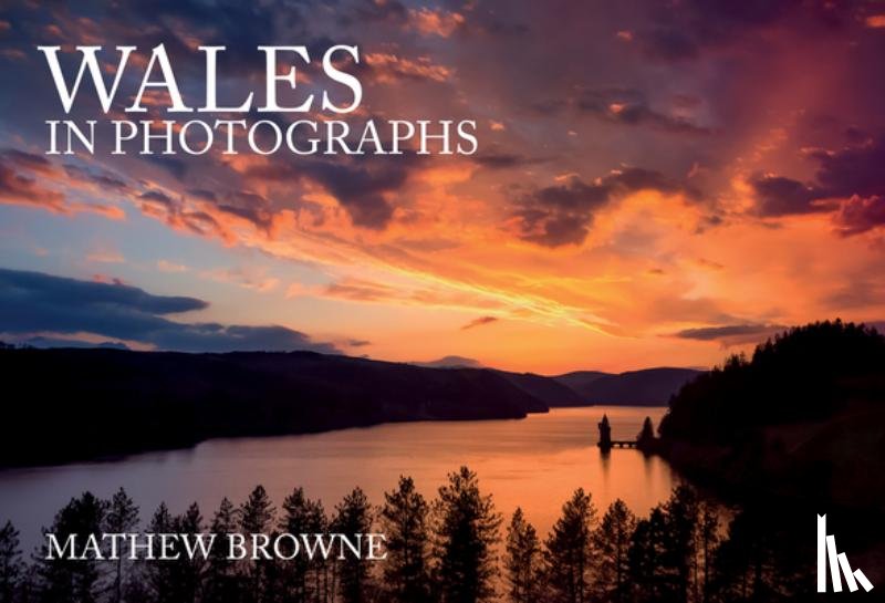 Browne, Mathew - Wales in Photographs