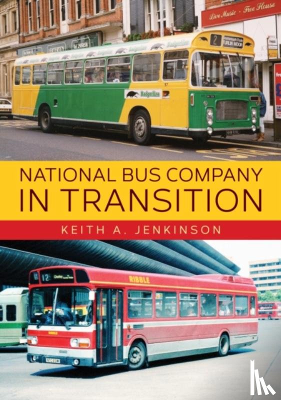 Jenkinson, Keith A. - National Bus Company In Transition