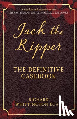 Whittington-Egan, Richard - Jack the Ripper