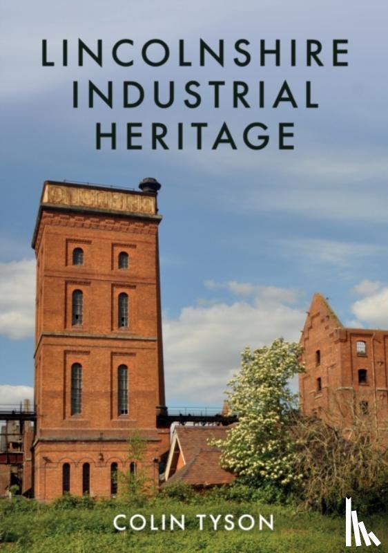 Tyson, Colin - Lincolnshire Industrial Heritage
