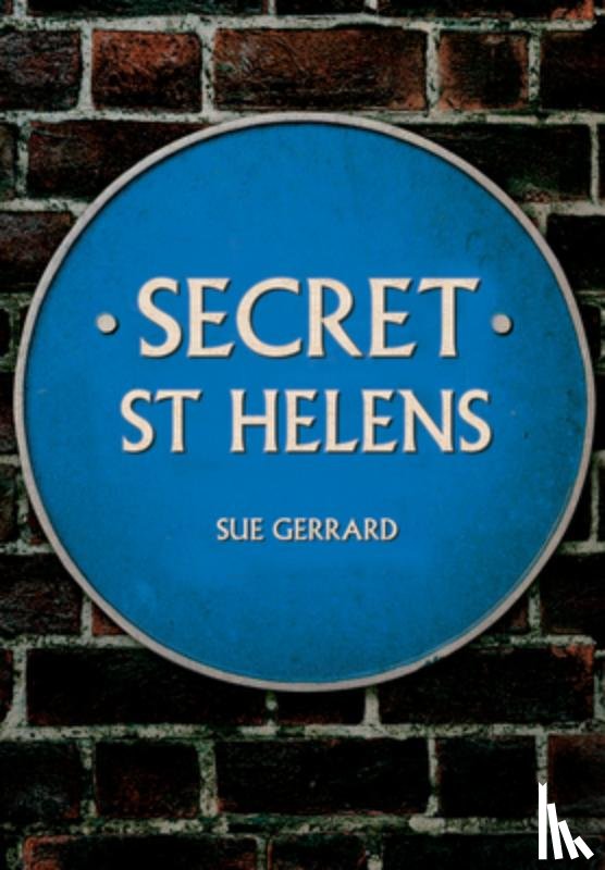 Gerrard, Sue - Secret St Helens