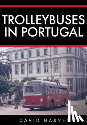 Harvey, David - Trolleybuses in Portugal
