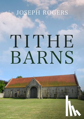 Rogers, Joseph - Tithe Barns