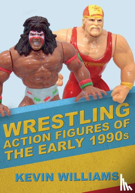 Williams, Kevin - Wrestling Action Figures of the Early 1990s