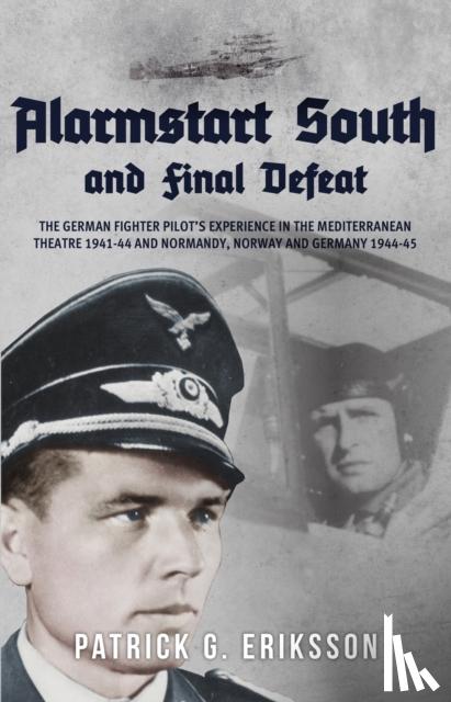 Eriksson, Patrick G. - Alarmstart South and Final Defeat