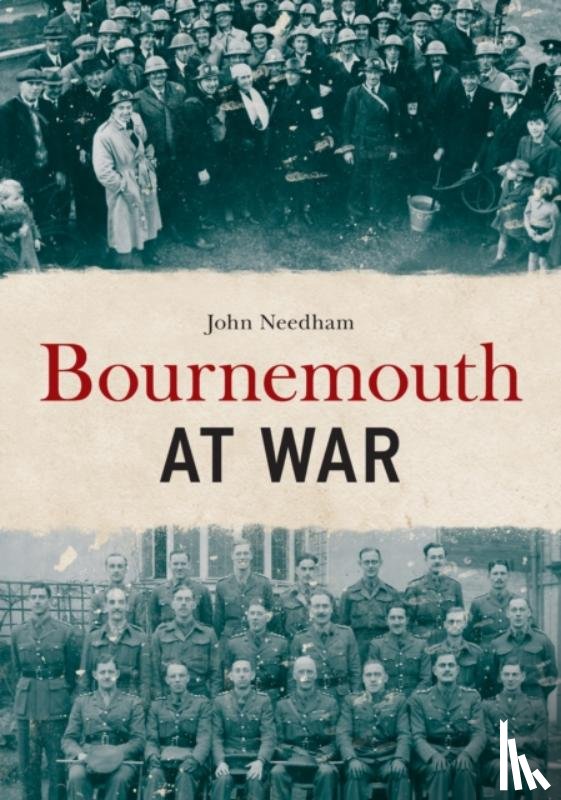 Needham, John - Bournemouth at War