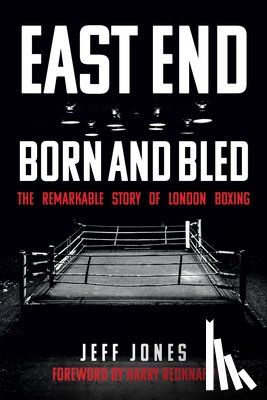 Jones, Jeff - East End Born and Bled
