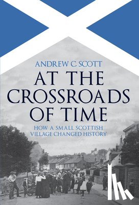 Scott, Andrew C. - At the Crossroads of Time