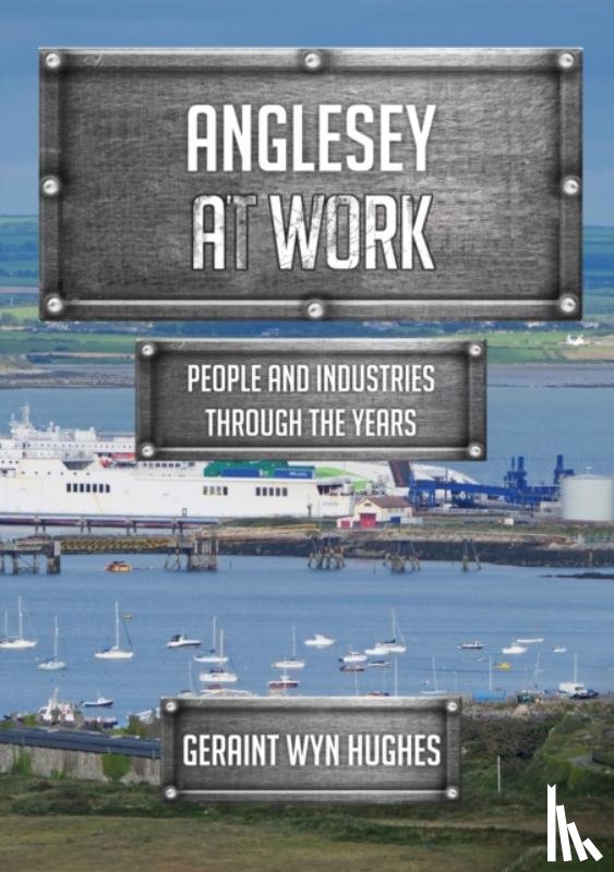 Hughes, Geraint Wyn - Anglesey at Work