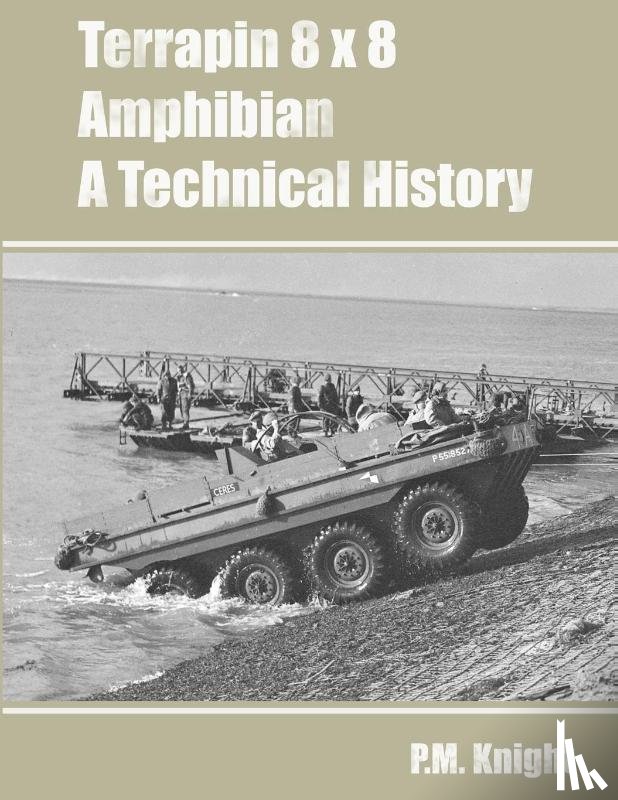 Knight, P. M. - Terrapin 8 x 8 Amphibian A Technical History