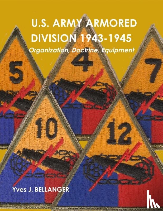 BELLANGER, Yves J. - U.S. Army Armored Division 1943-1945