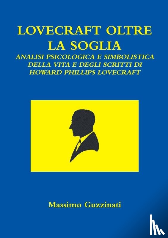 Guzzinati, Massimo - LOVECRAFT OLTRE LA SOGLIA