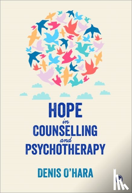 O'Hara, Denis - Hope in Counselling and Psychotherapy