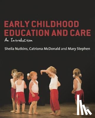Sheila Nutkins, Mary Stephen, Catriona McDonald - Early Childhood Education and Care