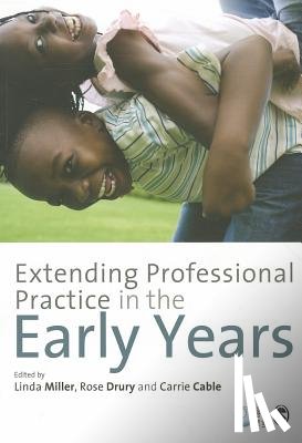 Miller - Extending Professional Practice in the Early Years