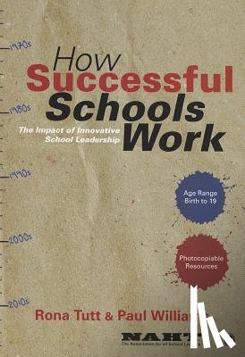 Tutt - How Successful Schools Work: The Impact of Innovative School Leadership