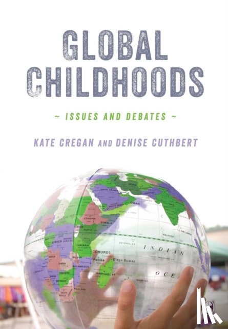 Cregan, Kate, Cuthbert, Denise - Global Childhoods