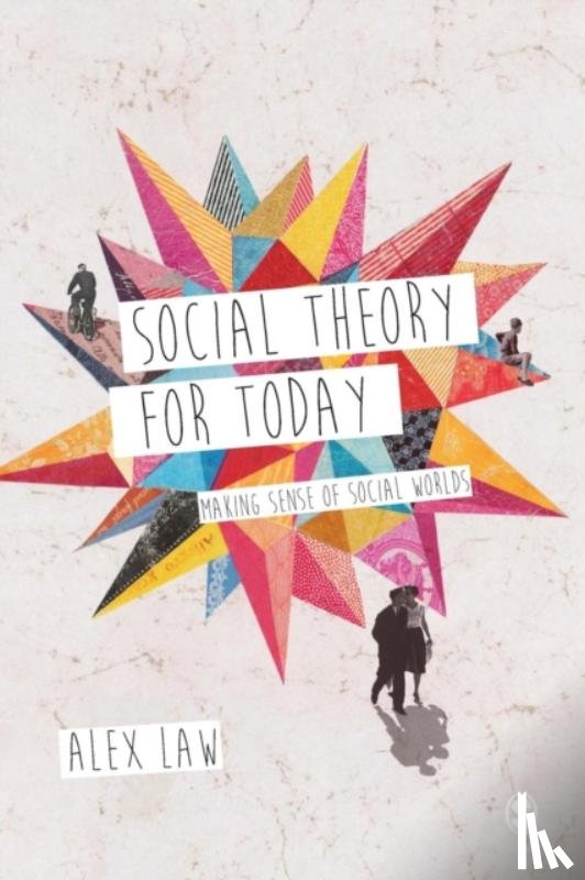 Law - Social Theory for Today: Making Sense of Social Worlds