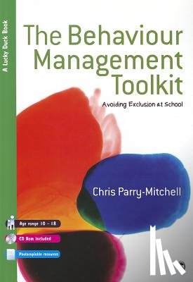 Parry-Mitchell - The Behaviour Management Toolkit: Avoiding Exclusion at School