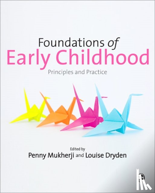 Mukherji - Foundations of Early Childhood: Principles and Practice