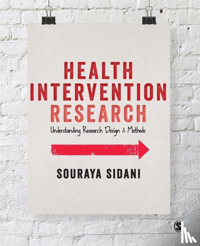 Sidani - Health Intervention Research: Understanding Research Design and Methods