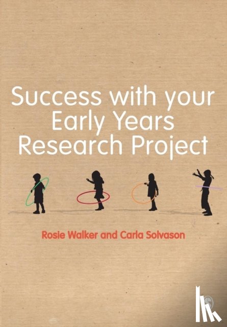 Walker, Rosie, Solvason, Carla - Success with your Early Years Research Project