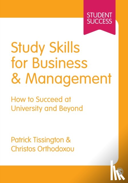 Tissington - Study Skills for Business and Management: How to Succeed at University and Beyond