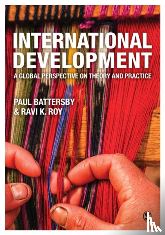Battersby - International Development: A Global Perspective on Theory and Practice