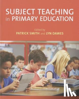 Smith - Subject Teaching in Primary Education
