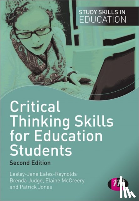 Eales-Reynolds, Lesley-Jane, Judge, Brenda, McCreery, Elaine, Jones, Patrick - Critical Thinking Skills for Education Students