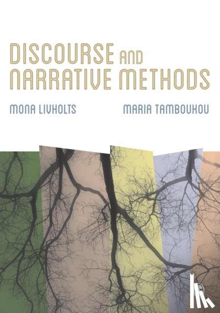 Livholts - Discourse and Narrative Methods: Theoretical Departures, Analytical Strategies and Situated Writings
