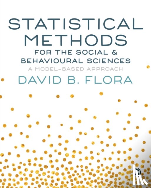 David B. Flora - Statistical Methods for the Social and Behavioural Sciences