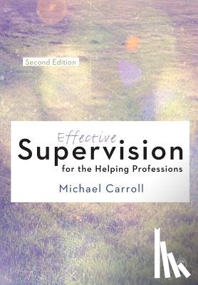 Carroll, Michael - Effective Supervision for the Helping Professions